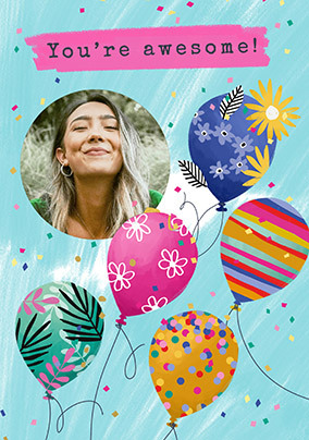 You're Awesome Balloons Photo Congrats Card