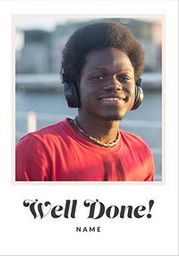 Tap to view Well Done Photo Upload Congratulations Card