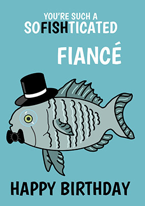 Fishticated Fiance Birthday Card