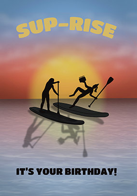 Sup-Rise Birthday Card