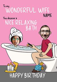 Relaxing Bath Wife Photo Birthday Card