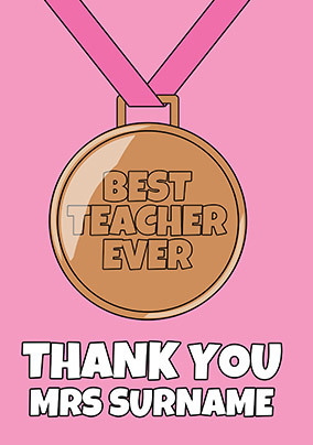 Best Teacher Ever Pink Medal Personalised Card