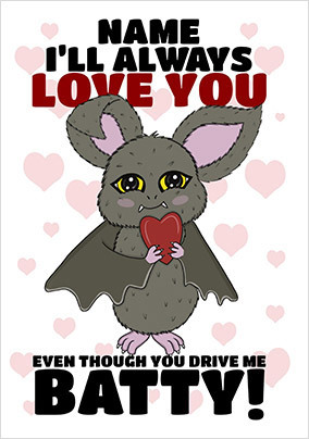 Drive Me Batty Personalised Valentine's Day Card