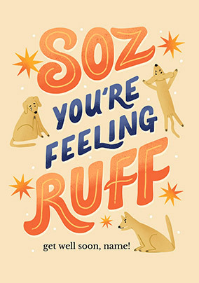 Feeling Ruff Personalised Get Well Card