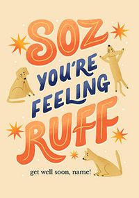 Tap to view Feeling Ruff Personalised Get Well Card
