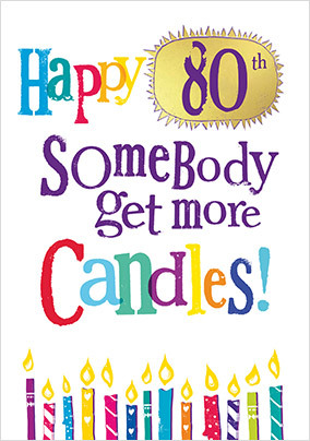 More Candles 80th Personalised Birthday Card