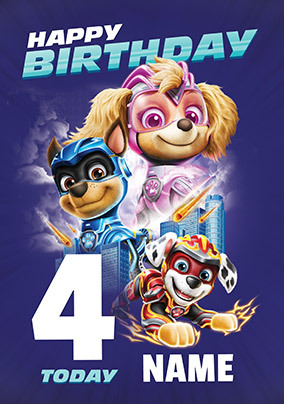 Paw Patrol Movie - 4 Today Personalised Birthday  Card