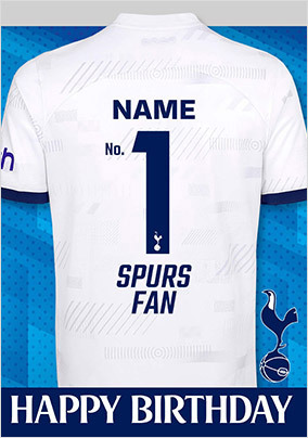 Spurs No.1 Fan Football Shirt Birthday Card