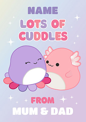 Squishmallow - Cuddles from Mum & Dad Personalised Birthday Card