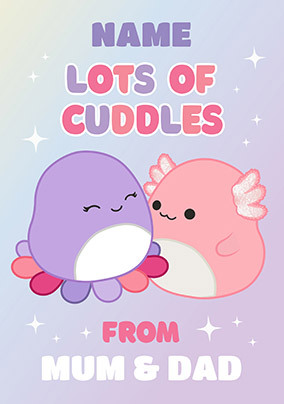 Squishmallow - Cuddles from Mum & Dad Personalised Birthday Card