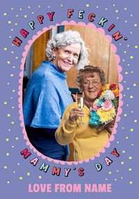 Mrs Brown - Feckin Mammy's Day Photo Mother's Day Card