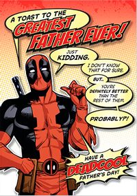 Tap to view Deadpool A Father's Day Toast Card