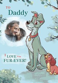 Tap to view Lady And The Tramp - Furever Love You Happy Father's Day Card