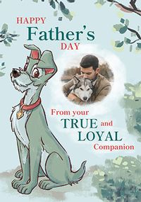 Tap to view Lady And The Tramp - Loyal Companion Happy Father's Day Card