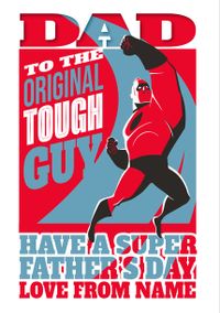 Tap to view The Incredibles -Dad The Original Tough Guy Father's Day Card