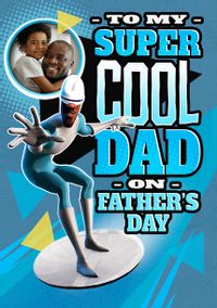 Tap to view The Incredibles - Super Cool Dad Happy Father's Day Photo Card