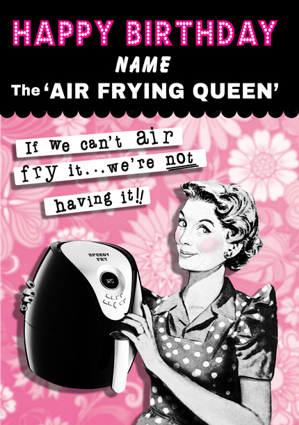 Air Frying Queen Personalised Birthday Card