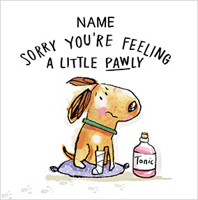 Feeling Pawly Get Well Card