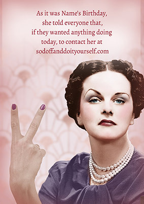 Sod off and do it yourself Personalised Birthday Card