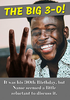 Big 3-0 Reluctant Photo Birthday Card