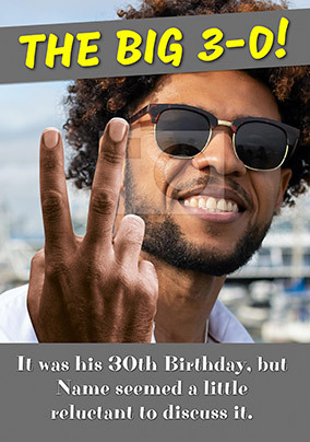 Big 3-0 Reluctant to discuss Photo Birthday Card