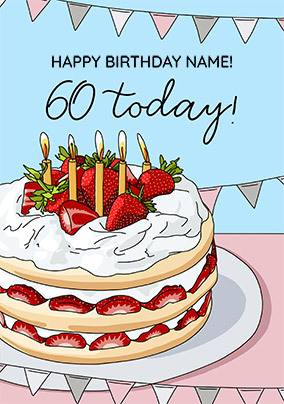 60 Today Strawberry Cake Personalised Birthday Card