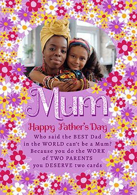 Mum on Father's Day Floral Photo Card