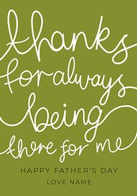 Tap to view Always there for Me Father's Day Card