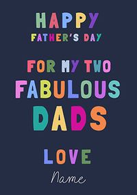 Tap to view Fabulous Dads Happy Father's Day Card