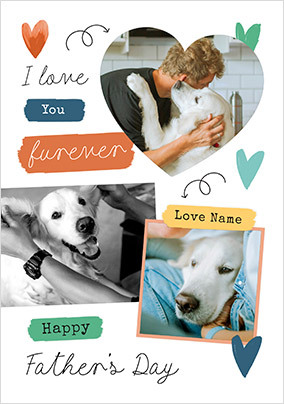 Love You Furever Father's Day  3 Photo Card