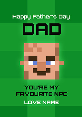 Dad You're My Favourite NPC Father's Day Card