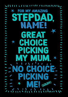 Stepdad Great Choice Picking Father's Day Card