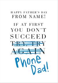 Tap to view If You Don't Succeed Phone Dad Father's Day Card