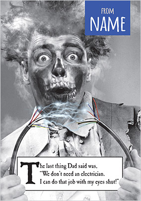 Don't Need An Electrician Father's Day Card