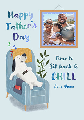 Time to Chill Photo Upload Father's Day Card