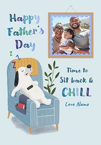 Tap to view Time to Chill Photo Upload Father's Day Card