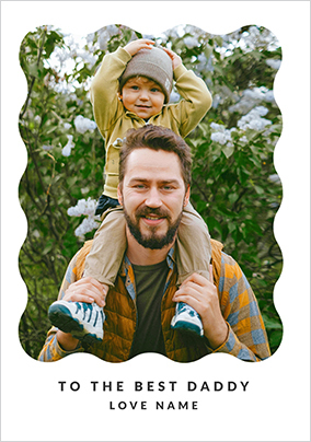 To the best Daddy Wavy Photo Border Father's Day Card
