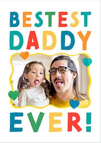 Tap to view Bestest Daddy Ever Photo Father's Day Card