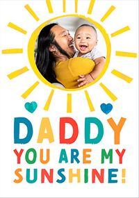 Tap to view Daddy you are my Sunshine Photo Father's Day Card