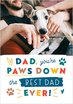 Paws Down The Best Dad Ever Father's Day Photo Card