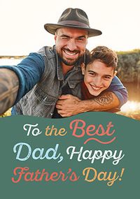 Tap to view To the Best Dad Photo Father's Day Card