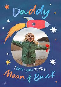 Tap to view Daddy Love You To The Moon & Back Father's Day Photo Card