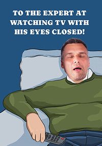 Tap to view To The Expert At Watching TV With Closed Eyes Father's Day Photo Card