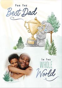 Tap to view Me To You Best Dad In The World Father's Day Photo Card
