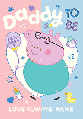 Peppa Pig Daddy To Be Father's Day Card