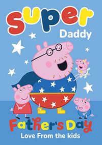 Tap to view Peppa Pig Super Daddy Father's Day Card