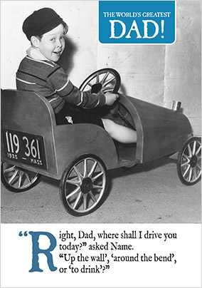 Where Shall I Drive You Dad Father's Day Card