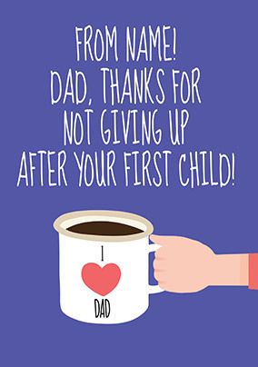 Photo of Dad Thanks For Not Giving Up After Your First Child Father's Day Card