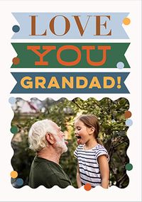Tap to view Letterpress Love You Grandad Father's Day Photo Card