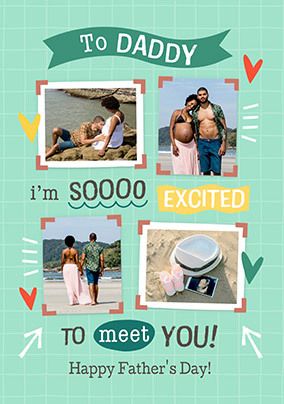 Photo of Excited To Meet You Daddy 4 Photo Father's Day Card